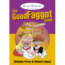 The Good Faggot Guide - Ghislaine Povey & Richard James